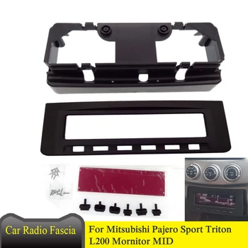 Rádio Fascia Pre Mitsubishi Pajero Sport Triton L200 Mornitor POLOVICE DVD Uprostred Stereo Panel Dash Montáž Inštalácia Výbava Auta