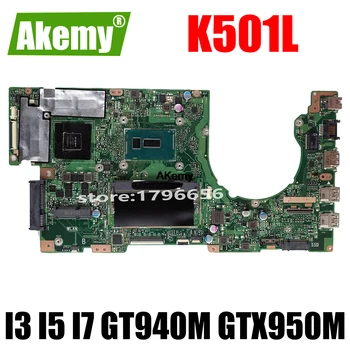 K501LX Notebook základná Doska pre ASUS A501L V505L K501LX K501LB K501L K501 Pôvodnej Doske GT940M GTX950M I3 I5 I7 CPU 4 gb RAM