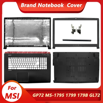 Nové LCD Zadný Kryt/Predný Rám/Závesov/opierka Dlaní/Spodný Prípade Pre MSI GL72 GP72 MS-1795 MS-1799 Série Notebooku Top Prípade Panelu Čierna